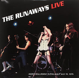 Runaways Live At Agora Ballroom Cleveland July 19Th 1976 - Vinyl