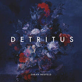 Sarah Neufeld Detritus - Vinyl