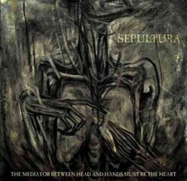 Sepultura The Mediator Between Head and Hands Must Be the Heart - Vinyl