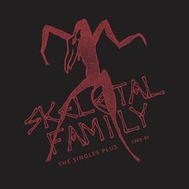 Skeletal Family The Singles Plus 1983-85 - Vinyl