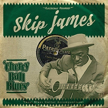Skip James CHERRY BALL BLUES - Vinyl