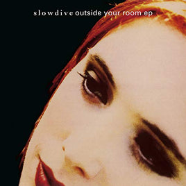 Slowdive Outside Your Room EP - Vinyl