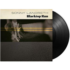 Sonny Landreth Blacktop Run - Vinyl