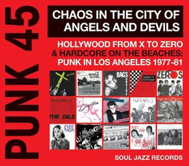 Soul Jazz Records Presents PUNK 45: CHAOS IN THE CITY OF ANGELS & DEVILS - Vinyl