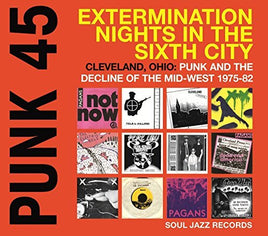 Soul Jazz Records Presents PUNK 45: EXTERMINATION NIGHTS IN THE SIXTH CITY - Vinyl