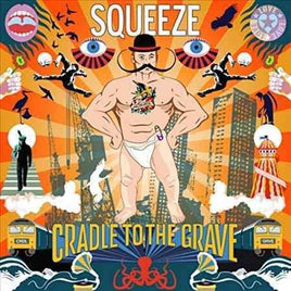 Squeeze CRADLE TO THE GRAVE - Vinyl