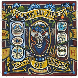 Squirrel Nut Zippers BEASTS OF BURGUNDY - Vinyl
