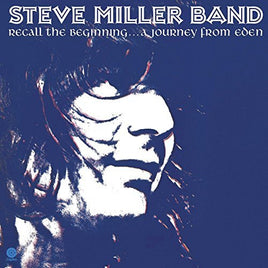 Steve Miller Recall The Beginning: A Journey From Eden - Vinyl