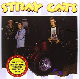 Stray Cats Live At The Massey Hall Toronto March 28 1983 - Vinyl