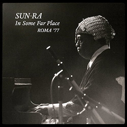 Sun Ra Sun Ra  In Some Far Place: Roma 77 - Vinyl