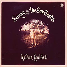 Sunny & the Sunliners Mr. Brown Eyed Soul (LP) - Vinyl