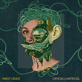 Sweet Crude Officiel//Artificiel [LP] - Vinyl