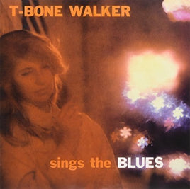 T Bone Walker Sings The Blues - Vinyl