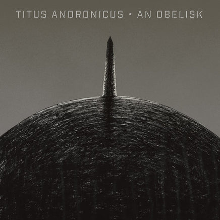 TITUS ANDRONICUS AN OBELISK - Vinyl