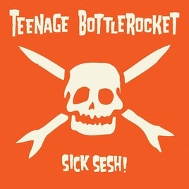 Teenage Bottlerocket Sick Sesh! - Vinyl