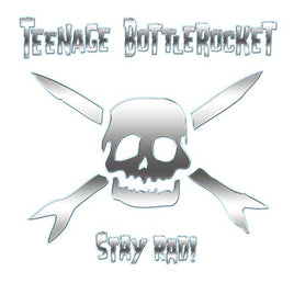 Teenage Bottlerocket Stay Rad! - Vinyl