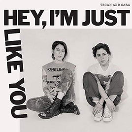 Tegan And Sara Hey, I'm Just Like You - Vinyl