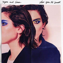 Tegan & Sara LOVE YOU TO DEATH - Vinyl