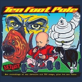 Ten Foot Pole SETLIST - Vinyl