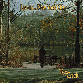 Tex Crick Live In...New York City [LP] - Vinyl