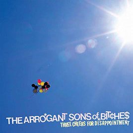 The Arrogant Sons of Bitches Three Cheers for Disappointment (Opaque Red Vinyl) - Vinyl