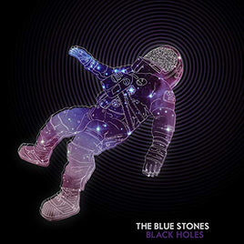 The Blue Stones Black Holes - Vinyl