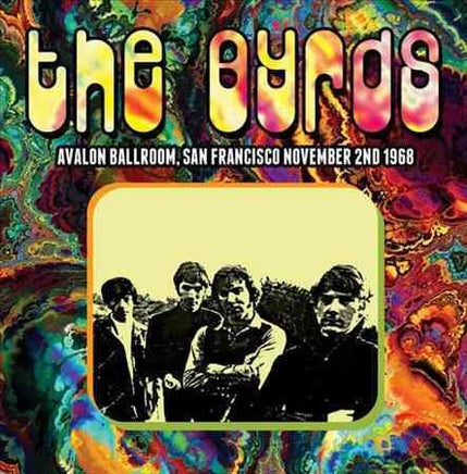 The Byrds AVALON BALLROOM SAN FRANCISCO NOVEMBER 2ND 1968 - Vinyl