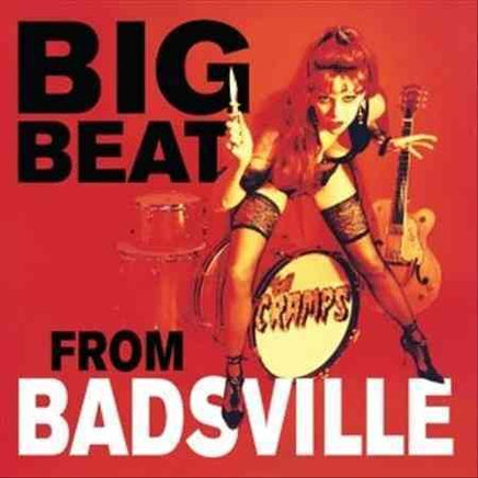 The Cramps Big Beat From Badsville - Vinyl