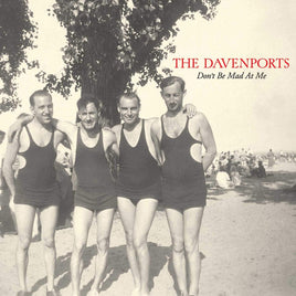 The Davenports Don't Be Mad At Me - Vinyl