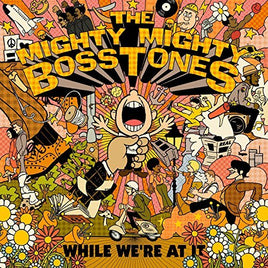 The Mighty Mighty Bosstones While We'Re At It - Vinyl