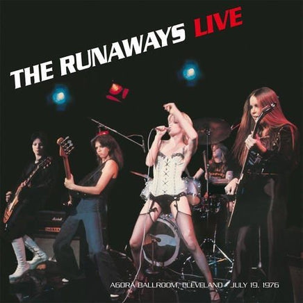 The Runaways Live: Agora Ballroom - Cleveland July 19,1976 - Vinyl