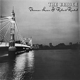 Thomas Leer & Robert Rental The Bridge (Limited Edition White Vinyl) - Vinyl