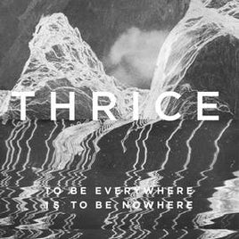 Thrice To Be Everywhere Is to Be Nowhere (RSD21 EX) - Vinyl