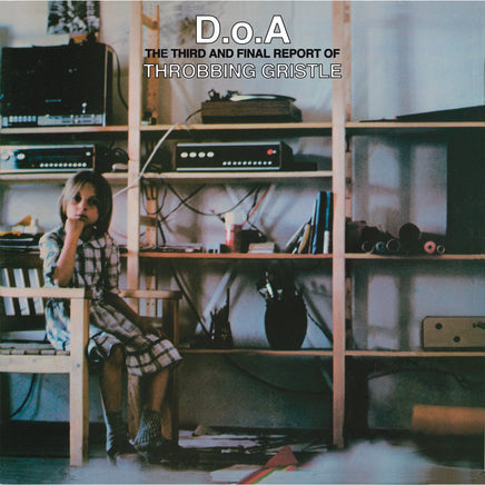 Throbbing Gristle D.O.A.: The Third And Final Report Of Throbbing Gristle (Green Transparent Vinyl) - Vinyl
