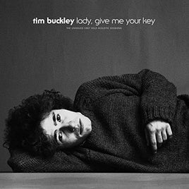 Tim Buckley LADY GIVE ME YOUR KEY: THE UNISSUED 1967 SOLO - Vinyl