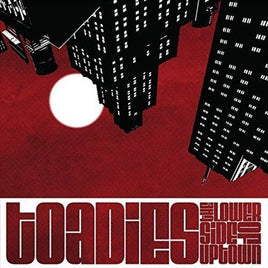 Toadies LOWER SIDE OF UPTOWN - Vinyl