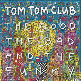 Tom Tom Club The Good The Bad And The Funky - Vinyl