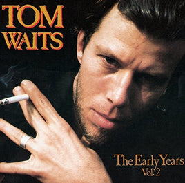 Tom Waits The Early Years, Vol. 2 - Vinyl