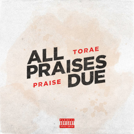 Torae & Praise All Praises Due (Extended Play) - Vinyl