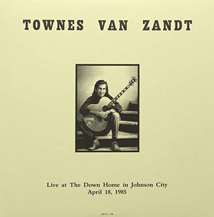 Townes Van Zandt Live At The Down Home In Johnson City Tn April 18 1985 - Vinyl