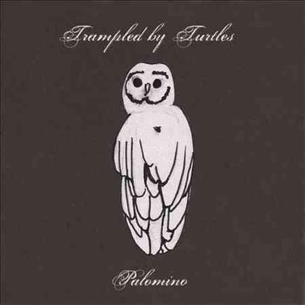 Trampled By Turtles PALOMINO - Vinyl