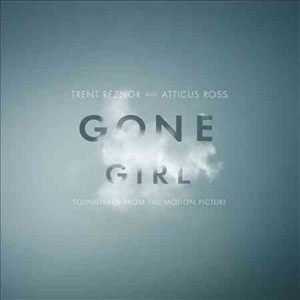Trent Reznor / Atticus Ross GONE GIRL (SOUNDTRACK FROM THE MOTION PI - Vinyl