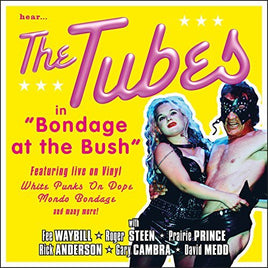 Tubes Bondage At The Bush - Vinyl