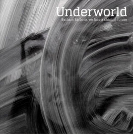 Underworld Barbara Barbara, We Face A Shining Future - Vinyl