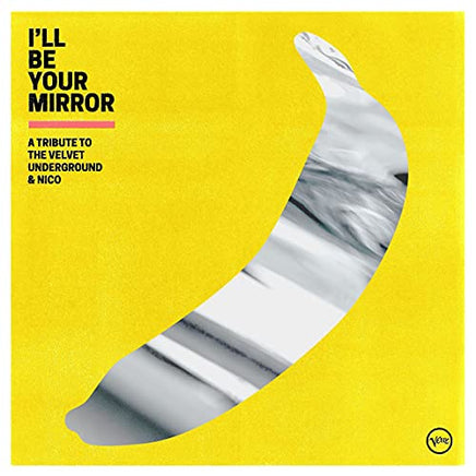 Various Artists I'll Be Your Mirror: A Tribute To The Velvet Underground & Nico [2 LP] - Vinyl