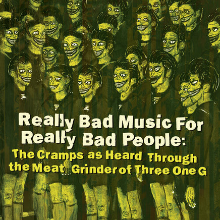 Various Artists Really Bad Music For Really Bad People: Cramps As Heard Through The Meat Grinder of Three One G - Vinyl