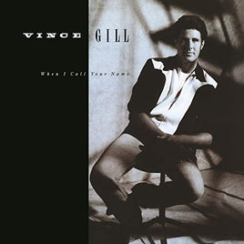 Vince Gill When I Call Your Name [LP] - Vinyl