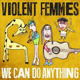 Violent Femmes We Can Do Anything - Vinyl