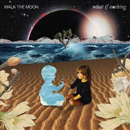Walk The Moon WHAT IF NOTHING - Vinyl