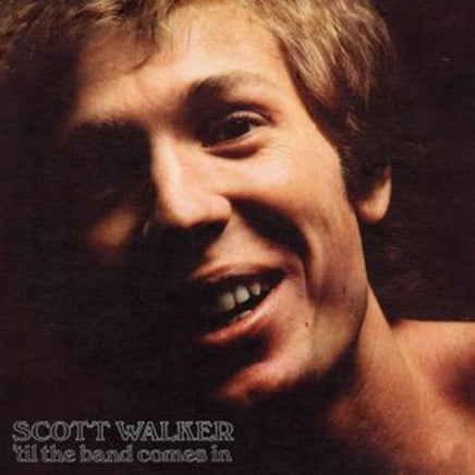 Walker,Scott Til the Band Comes in - Vinyl